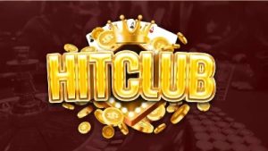 Hitclub – Casino trực tuyến sống động cá cược an toàn