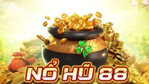 Nổ hũ 88 – Nắm bắt cơ hội phát tài với trò chơi đổi thưởng cực vui