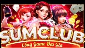 Cổng game đổi thưởng Sumclub với hơn 1,5 triệu người chơi