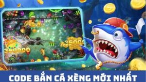 Bí kíp săn code bắn cá xèng – Tặng 10.000 xu cho tân thủ