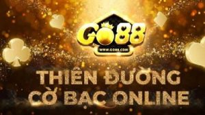 Go88 – Nhà cái uy tín đa dạng game hot, tỷ lệ cược cao