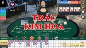 Trác kim hoa – Game bài chấn động mọi thời đại